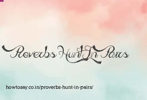 Proverbs Hunt In Pairs