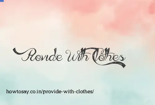 Provide With Clothes