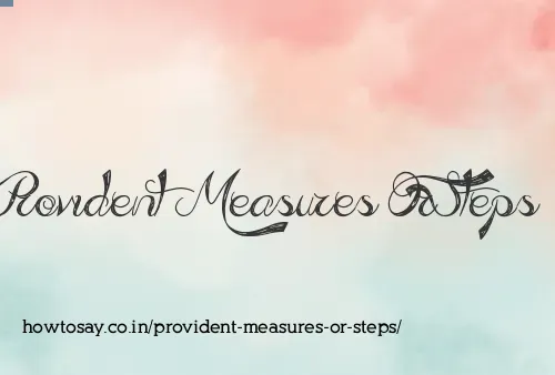 Provident Measures Or Steps
