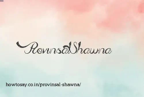 Provinsal Shawna