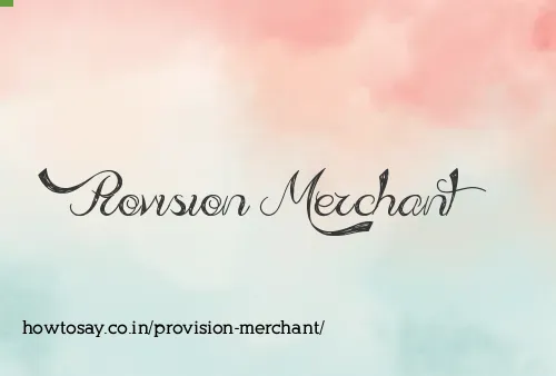 Provision Merchant