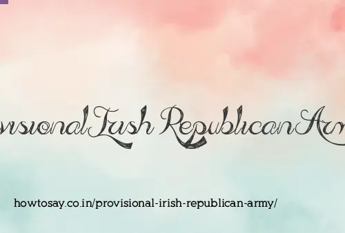 Provisional Irish Republican Army