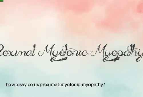 Proximal Myotonic Myopathy