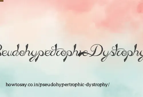 Pseudohypertrophic Dystrophy