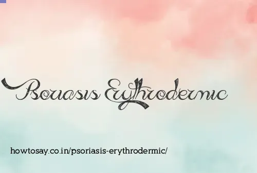 Psoriasis Erythrodermic