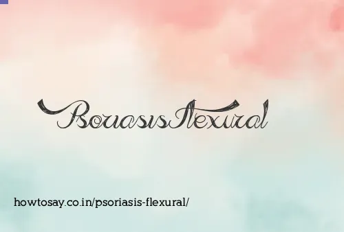 Psoriasis Flexural