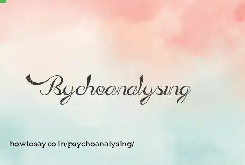 Psychoanalysing