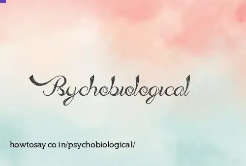 Psychobiological