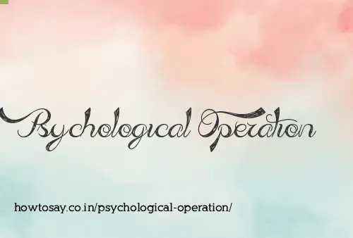 Psychological Operation