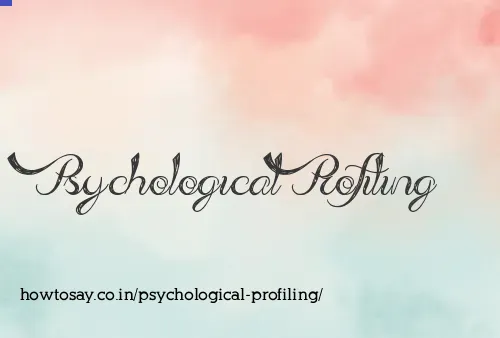 Psychological Profiling