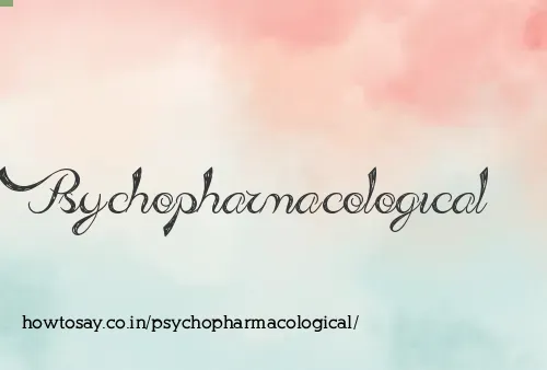 Psychopharmacological