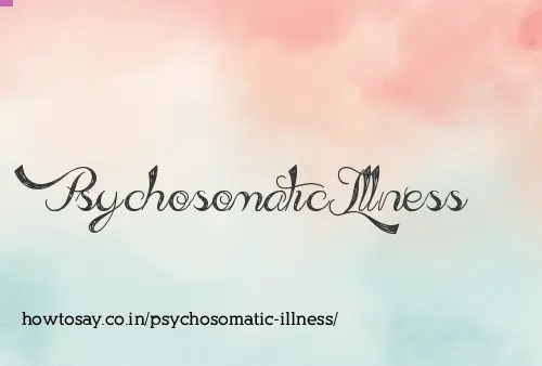 Psychosomatic Illness