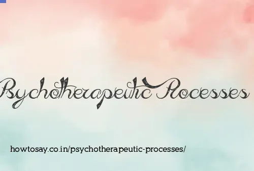 Psychotherapeutic Processes