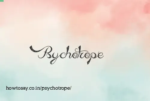 Psychotrope