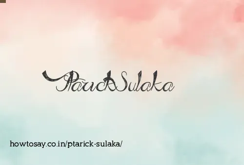 Ptarick Sulaka