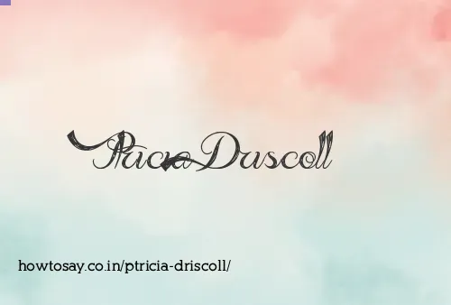 Ptricia Driscoll