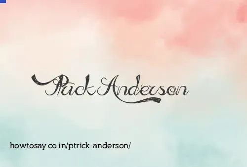Ptrick Anderson