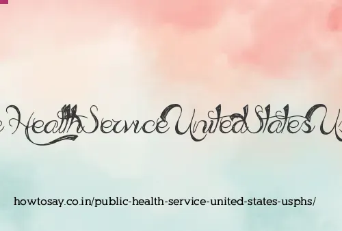 Public Health Service United States Usphs
