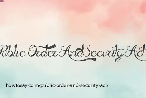 Public Order And Security Act
