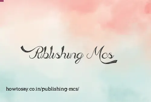 Publishing Mcs