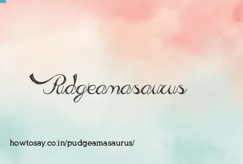 Pudgeamasaurus
