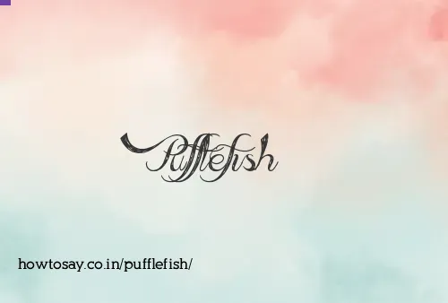 Pufflefish