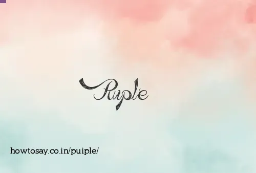 Puiple