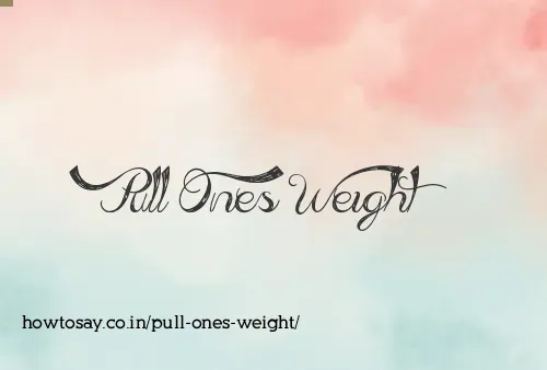 Pull Ones Weight