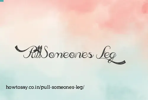 Pull Someones Leg