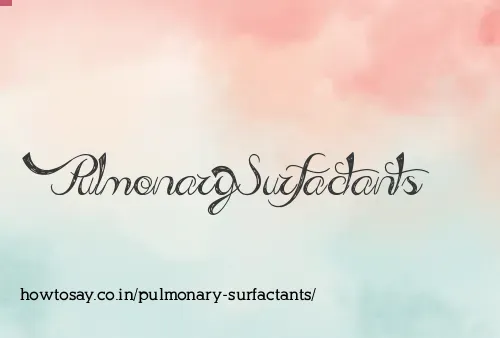 Pulmonary Surfactants