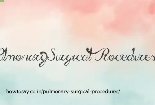 Pulmonary Surgical Procedures