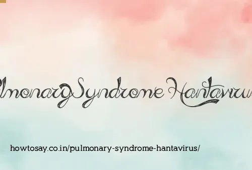 Pulmonary Syndrome Hantavirus