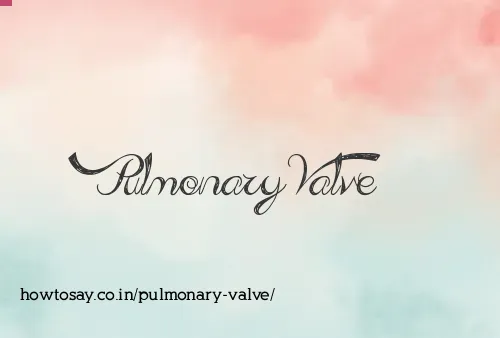 Pulmonary Valve