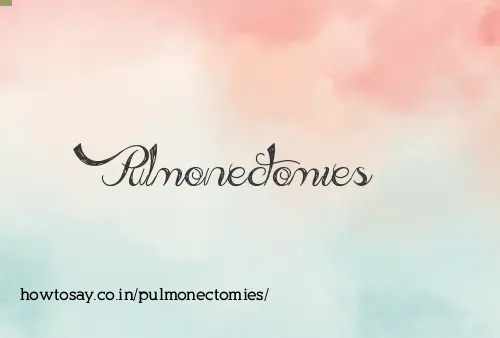 Pulmonectomies