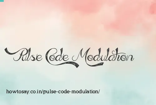 Pulse Code Modulation