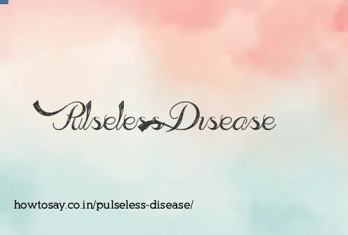 Pulseless Disease