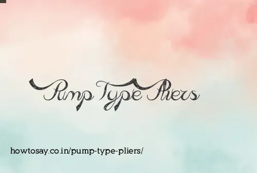 Pump Type Pliers