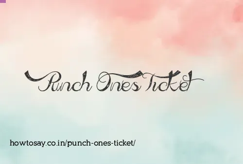 Punch Ones Ticket