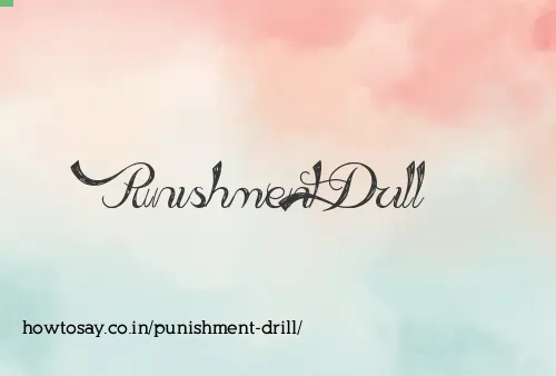 Punishment Drill