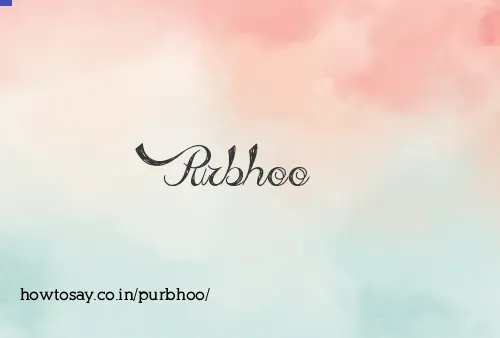 Purbhoo