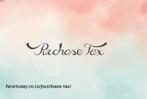 Purchase Tax