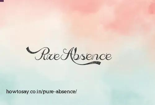 Pure Absence