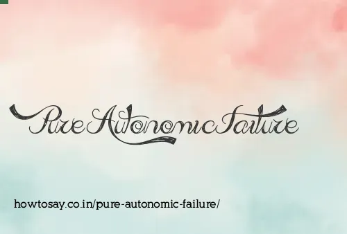 Pure Autonomic Failure