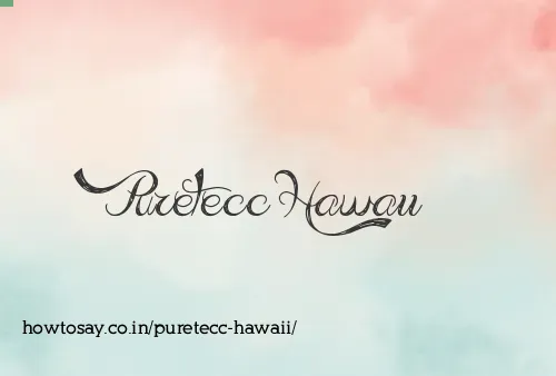 Puretecc Hawaii