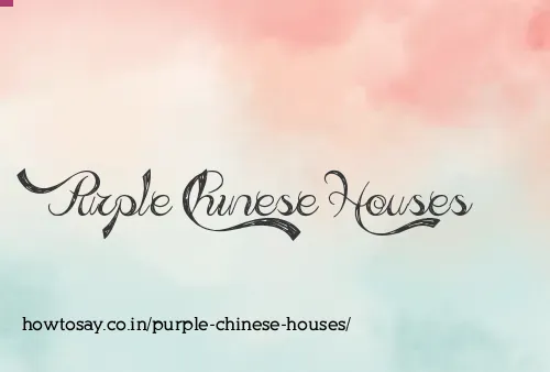 Purple Chinese Houses