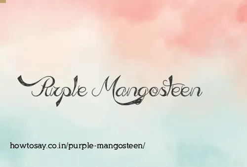 Purple Mangosteen