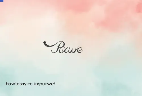 Purwe