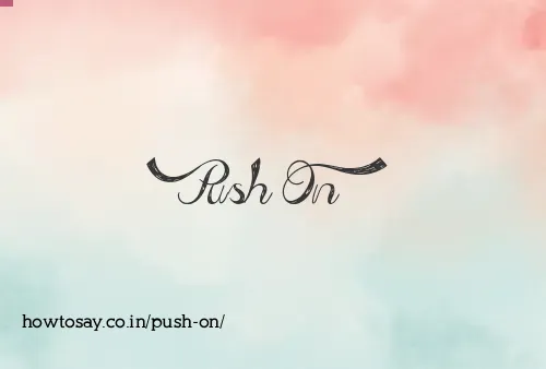 Push On