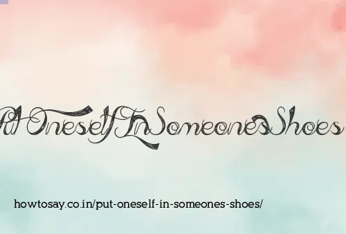Put Oneself In Someones Shoes