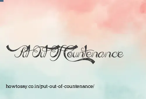 Put Out Of Countenance